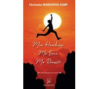 Mon handicap, ma force, ma réussite