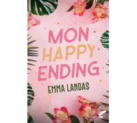 Mon Happy Ending - Emma Landas - BLACK INK EDITIONS - broché - Roman