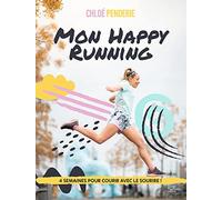 Mon Happy Running – 4 semaines pour courir avec le sourire – Hachette Pratique