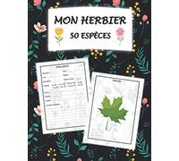 Mon herbier 50 espèces: Carnet herbier pour enfants et adultes pour récolter les plantes format idéal