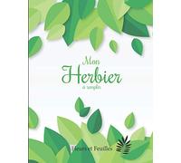 Mon Herbier à remplir: v1-9 Fleurs ou Feuilles Plantes pressées et séchées | 50 fiches à renseigner 105 pages | format Large 21,59x27,94cm | fond blanc feuilles haut bas