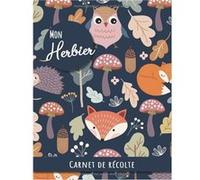Mon Herbier - Carnet de récolte Carnet de recueil de feuilles et fleurs NLFBP Editions (Auteur)