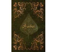 Mon herbier: Collection de plantes séchées dans cet herbier au design vintage - Carnet à remplir en couleur - Créez votre collection - Format 6x9 ... - Plantes - feuilles - Jardin - 80 pages