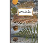 Mon Herbier: Herbier à remplir adulte et enfant - Carnet à personnaliser format pratique 15x23 cm
