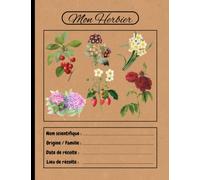 Mon Herbier: Herbier à remplir pour récolter jusqu'à 50 spécimens | Vierge à remplir pour conserver fleurs, feuilles, plantes pressées et séchées | Cadeau idéal pour tout herboriste en herbe