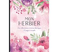 Mon herbier: Herbier à remplir pour récolter jusqu'à 55 spécimens. Accompagné d'une aide technique, des illustrations et des termes botaniques. Idéal pour les activités avec les enfants.