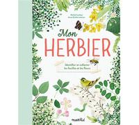 Mon herbier Identifier et collecter les feuilles et les fleurs - Michel Luchesi - Rusti Kid - broché - Essai