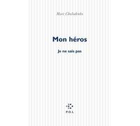 Mon héros: (Je ne sais pas)