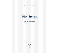 Mon héros (Je ne sais pas) - Marc Cholodenko - P.o.l. - broché - Essai