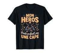 Mon Héros Porte Un Fusil Pas Une Cape Chasseur T-Shirt