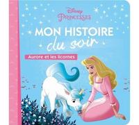 Disney Princesses - Aurore Et Les Licornes