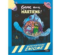 Mon histoire énigme - Gare aux martiens !