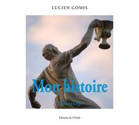 Mon histoire - Lucien Gomis - L'onde Eds De - broché - Témoignage