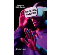 Mon histoire, ma machine