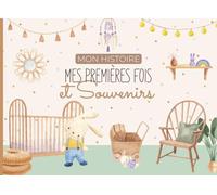 Mon histoire mes premières fois et souvenirs: Livre étapes bébé à compléter (de la naissance à la troisième année de bébé) - Cadeau idéal grossesse et naissance - en COULEUR