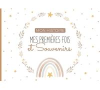 Mon histoire mes premières fois et souvenirs: Livre étapes bébé à compléter (de la naissance à la troisième année de bébé) - Cadeau idéal grossesse et naissance - en COULEUR