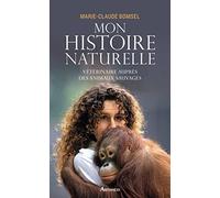 Mon Histoire Naturelle - Vétérinaire Auprès Des Animaux Sauvages