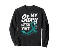 Mon Histoire n'est Pas Encore terminée - Sensibilisation au Cancer du col de l'utérus Sweatshirt