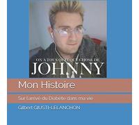 Mon Histoire: Sur l'arrivé du diabète dans ma vie