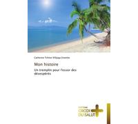 Mon histoire Un tremplin pour l'essor des désespérés - Enombo-C - Croix Du Salut - broché - Essai