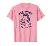 Mon Huile Essentielle préférée est Le chloroforme T-Shirt