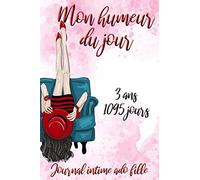 Mon Humeur du Jour | Journal Intime Ado Fille | 1095 Jours: 3 ans de souvenirs