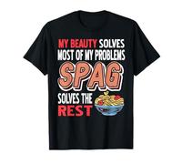 Mon Humour Spaghetti Ma Beauté Blague de Pâtes T-Shirt