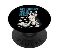 Mon Husky a mangé Mes Plans de Cours, Professeur, Amoureux des Chiens PopSockets PopGrip Adhésif