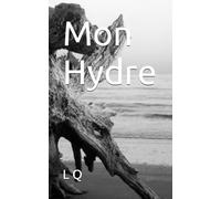 Mon Hydre: Poèmes sur mes monstres intérieurs