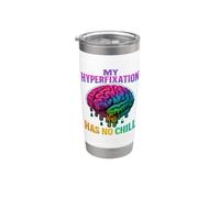 Mon hyperfixation n'a pas de conscience à la santé mentale Gobelet isotherme en acier inoxydable double paroi