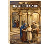 MON IDÉAL, JÉSUS FILS DE MARIE