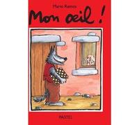 Mon œil ! Mario Ramos (Auteur)