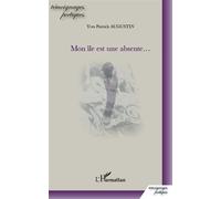 Mon île est une absente... - Yves Patrick AUGUSTIN - L'harmattan - broché - Poésie