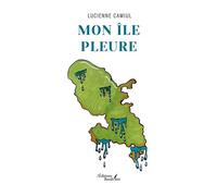 Mon île pleure - Lucienne Camiul - Baudelaire - broché - Récit
