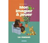 Adeline Ruel – Mon imagier à jouer : La maison – Cartonné – Casterman