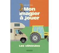 Adeline Ruel – Mon imagier à jouer - Les véhicules – Cartonné