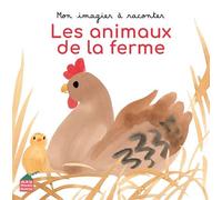 Raphaële Glaux – Mon imagier à raconter – Les Animaux de la ferme – Cartonné