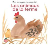 Mon imagier à raconter - Les Animaux de la ferme Raphaële Glaux (Auteur)