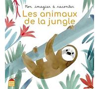 Raphaële Glaux – Mon imagier à raconter : Les animaux de la jungle – Cartonné – Document jeunesse
