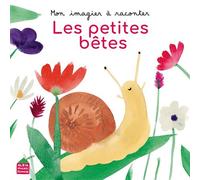 Mon imagier à raconter - Les Petites Bêtes - Raphaële Glaux - Albin Michel Jeunesse - cartonné - Album éveil dès la naissance