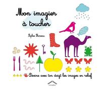Mon imagier à toucher: Devine avec ton doigt les images en relief