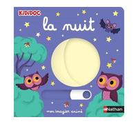 La nuit – Imagier animé Kididoc dès 1 an – Nathan