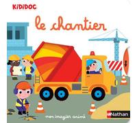 Mon imagier animé le chantier - Nathalie Choux - Nathan - cartonné - Document jeunesse