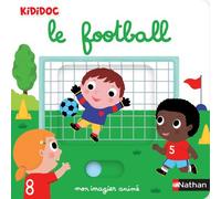 Mon imagier animé le football - Nathalie Choux - Nathan - cartonné - Document jeunesse