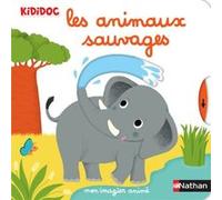 Mon imagier animé les animaux sauvages Nathalie Choux (Illustration)