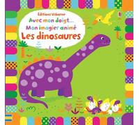 Avec mon doigt... Mon imagier animé Les dinosaures - Stella Baggott - Usborne - cartonné - Album éveil dès la naissance