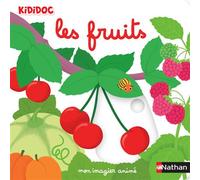 Nathalie Choux – Mon imagier des fruits – Livre animé Kididoc – Cartonné – Nathan