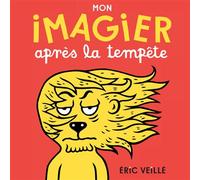 Eric Veillé – Mon imagier après la tempête – Album éveil dès la naissance – Broché