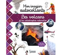 Mon imagier autocollants - Les volcans et les catastrophes naturelles - Collectif - Larousse - broché - Document jeunesse