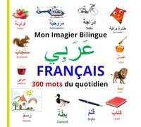 Mon Imagier Bilingue Arabe - Français